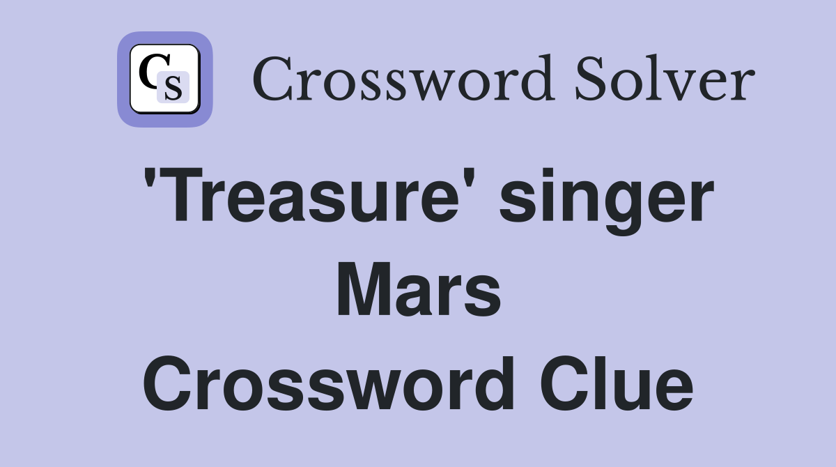 'Treasure' singer Mars Crossword Clue