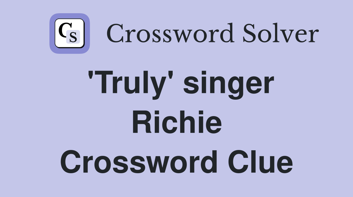 'Truly' singer Richie Crossword Clue
