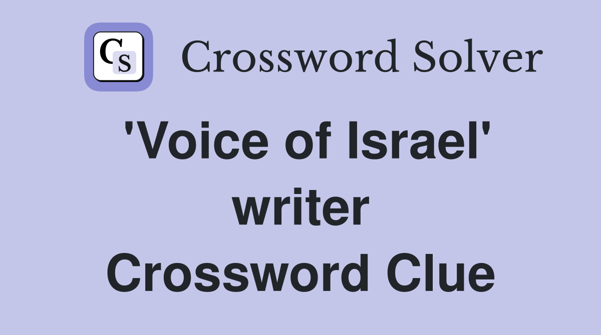 'Voice of Israel' writer Crossword Clue