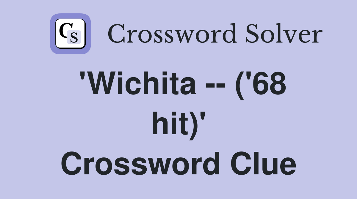 'Wichita -- ('68 hit)' Crossword Clue