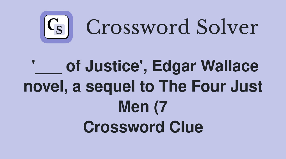 of Justice #39 Edgar Wallace novel a sequel to The Four Just Men (7 of Justice #39 Edgar Wallace novel a sequel to The Four Just Men (7
