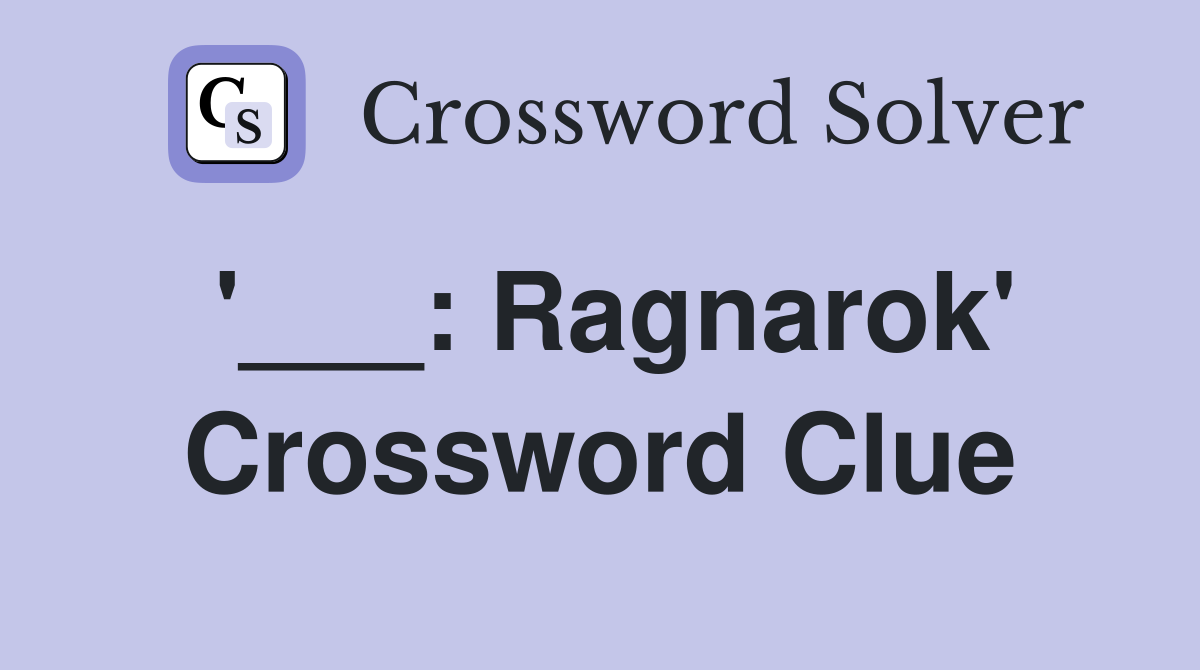 '___: Ragnarok' Crossword Clue