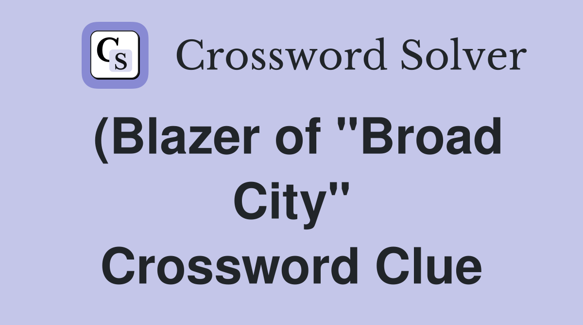 (Blazer of "Broad City" Crossword Clue