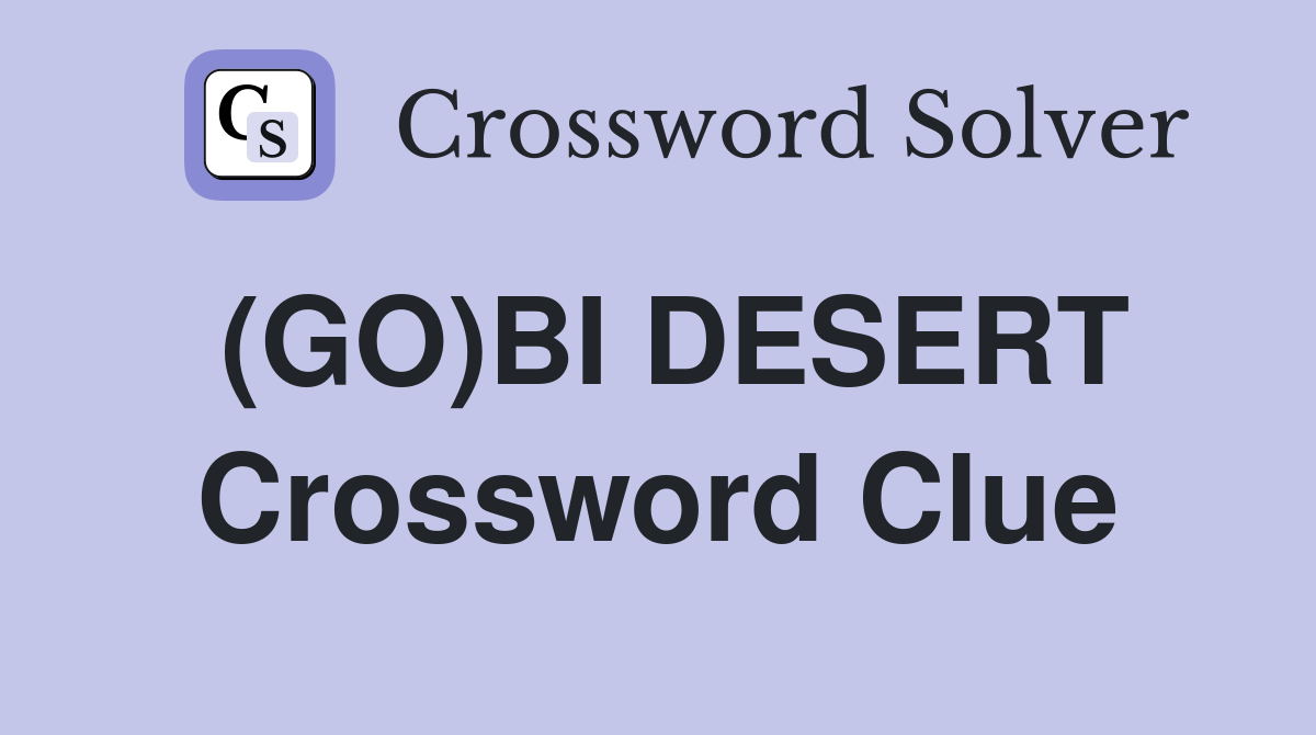 (GO)BI DESERT Crossword Clue