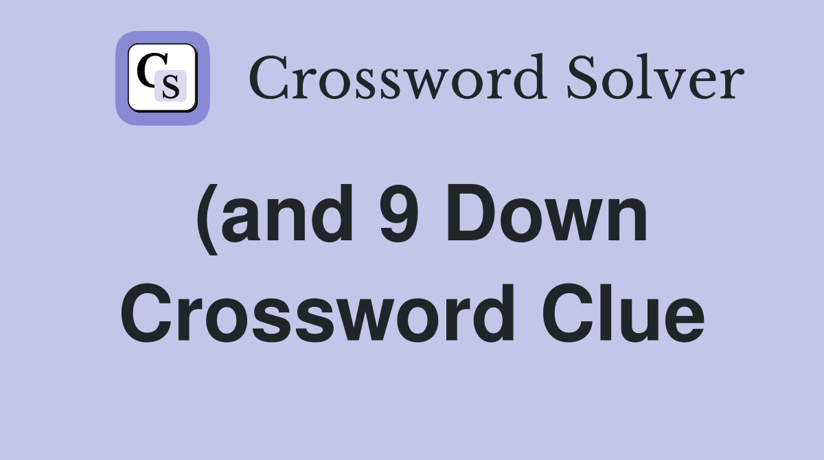 (and 9 Down) Lack of quality spoiled 10 pens (9) Crossword Clue (and 9 Down) Lack of quality spoiled 10 pens (9) Crossword Clue