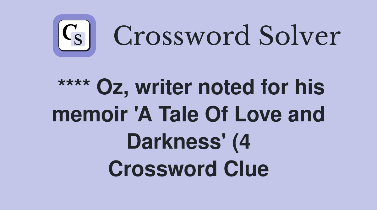 Oz writer noted for his memoir #39 A Tale Of Love and Darkness #39 (4 Oz writer noted for his memoir #39 A Tale Of Love and Darkness #39 (4