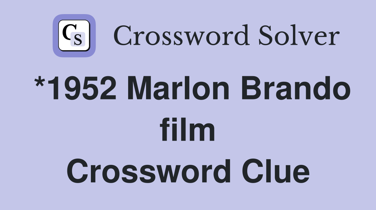 *1952 Marlon Brando film Crossword Clue