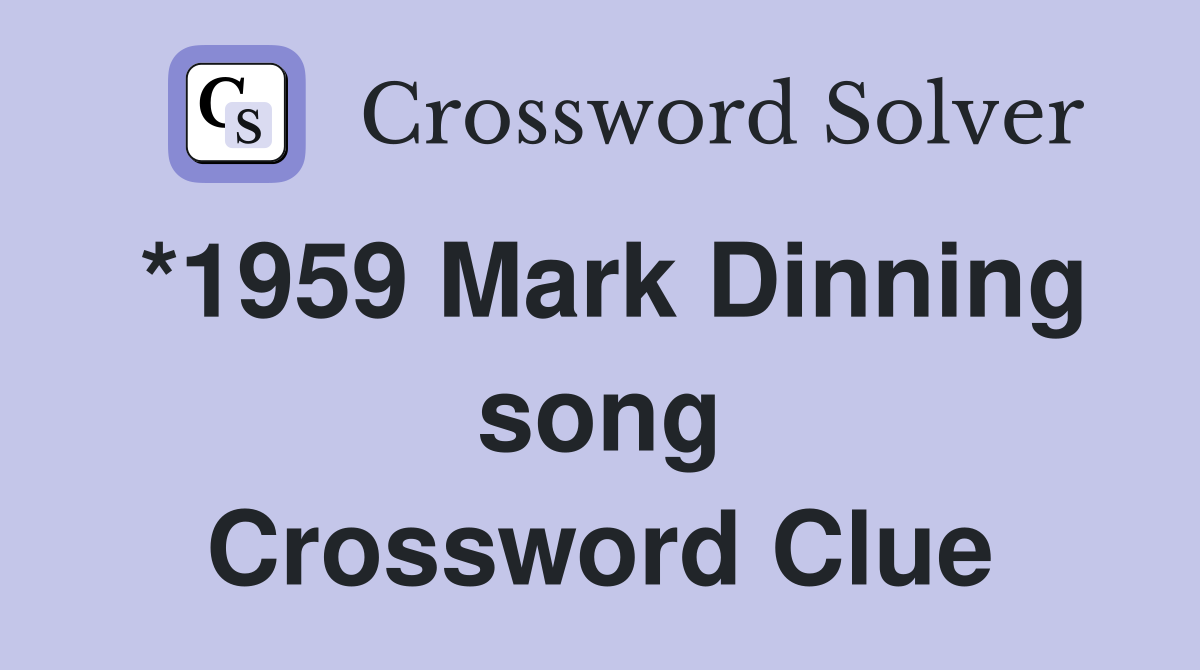 *1959 Mark Dinning song Crossword Clue
