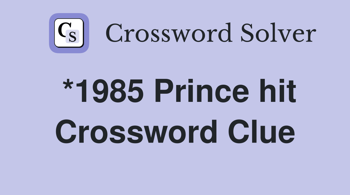 *1985 Prince hit Crossword Clue