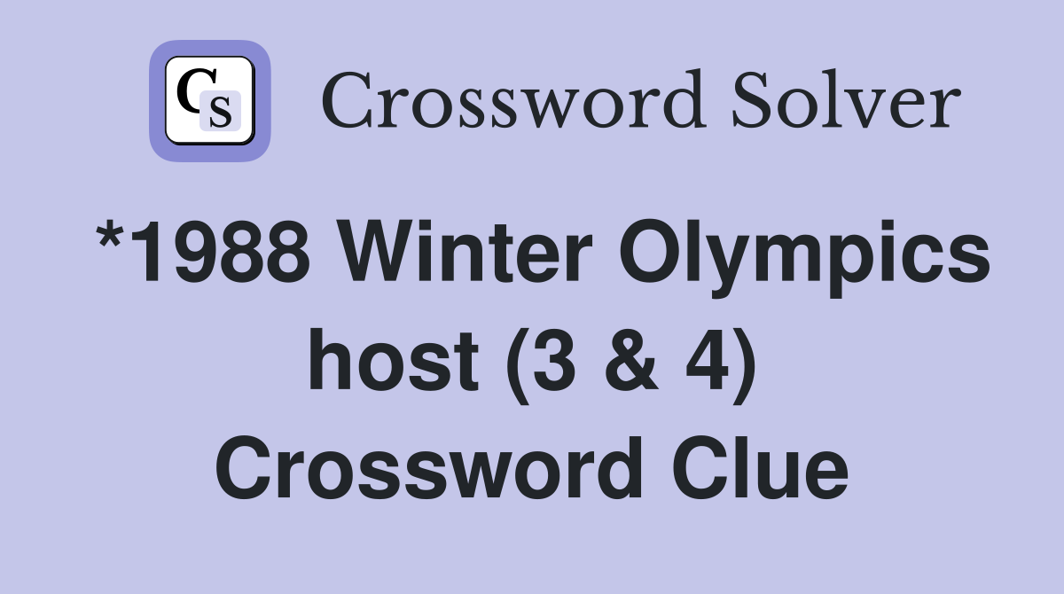 *1988 Winter Olympics host (3 & 4) Crossword Clue