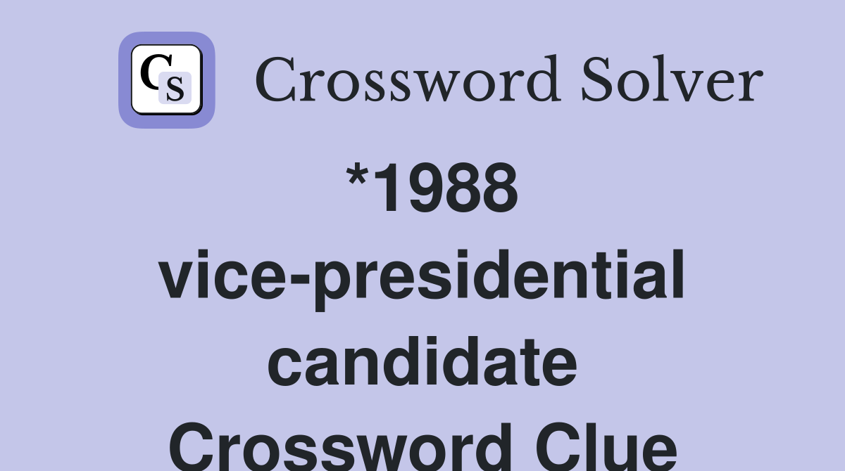 *1988 vice-presidential candidate Crossword Clue