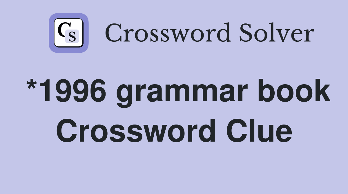 *1996 grammar book Crossword Clue