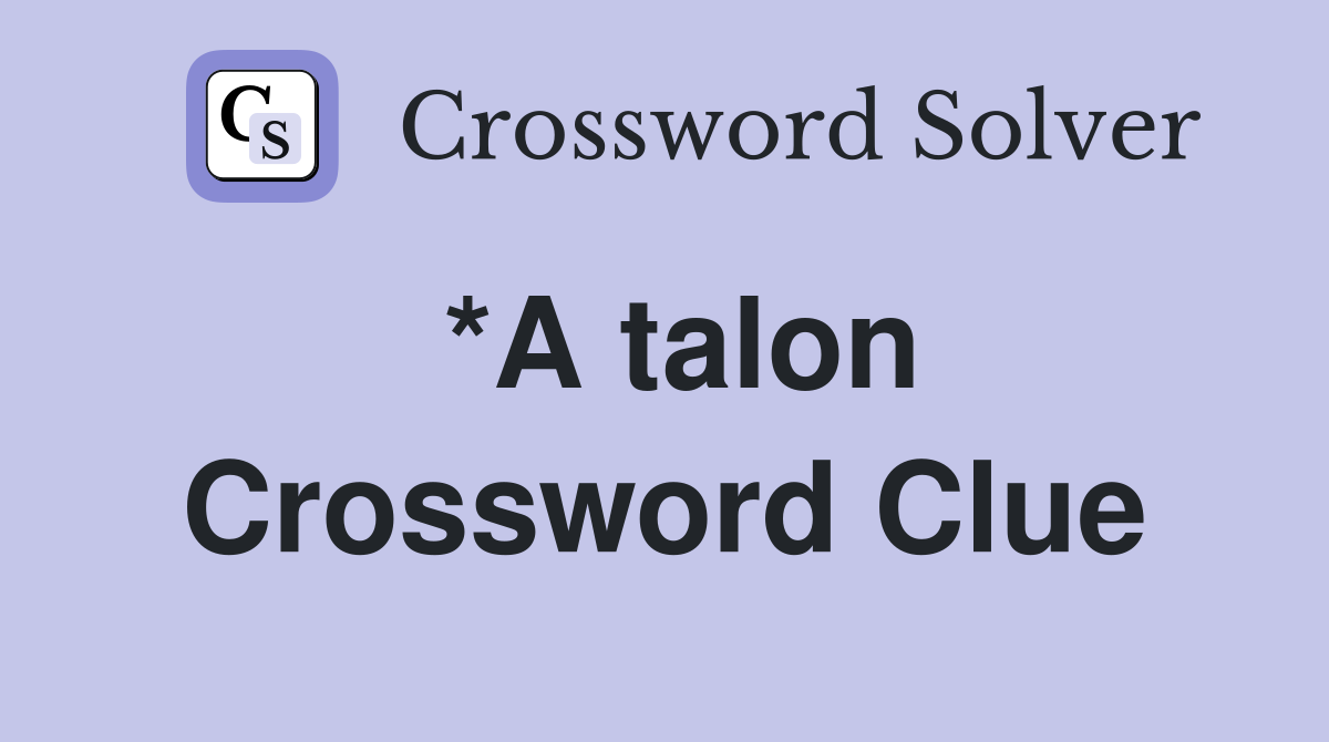 *A talon Crossword Clue
