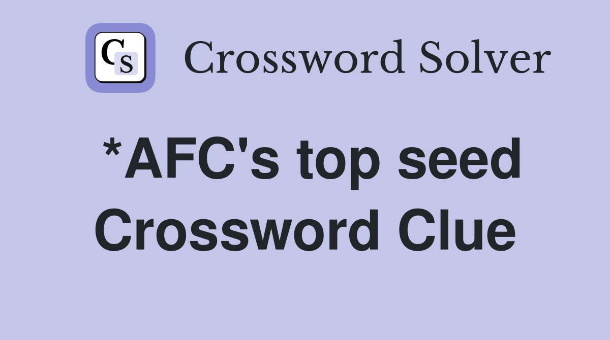*AFC's top seed Crossword Clue