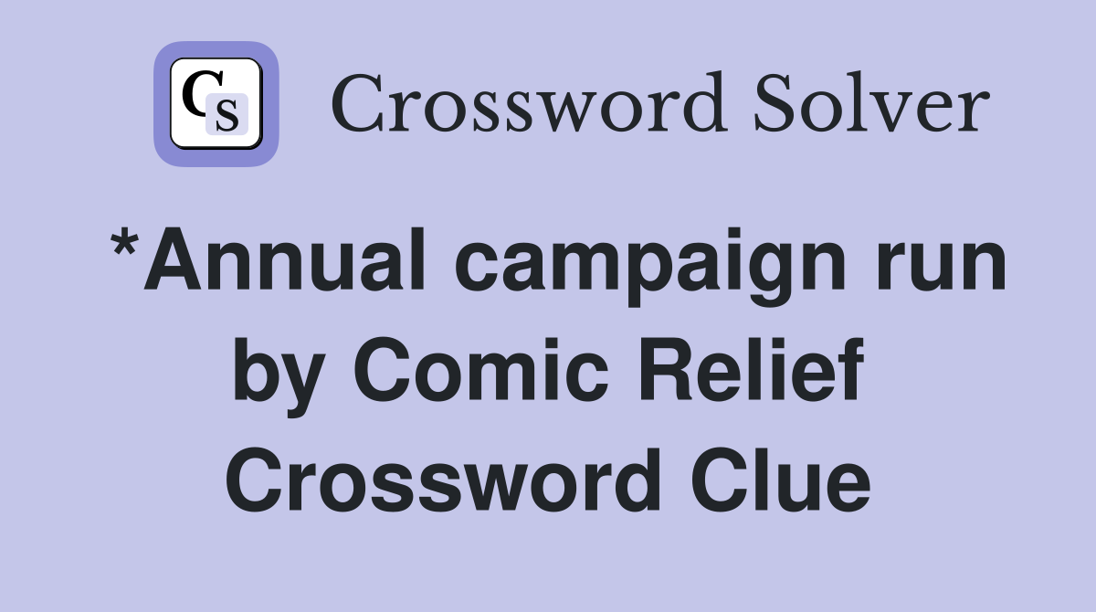 *Annual campaign run by Comic Relief Crossword Clue