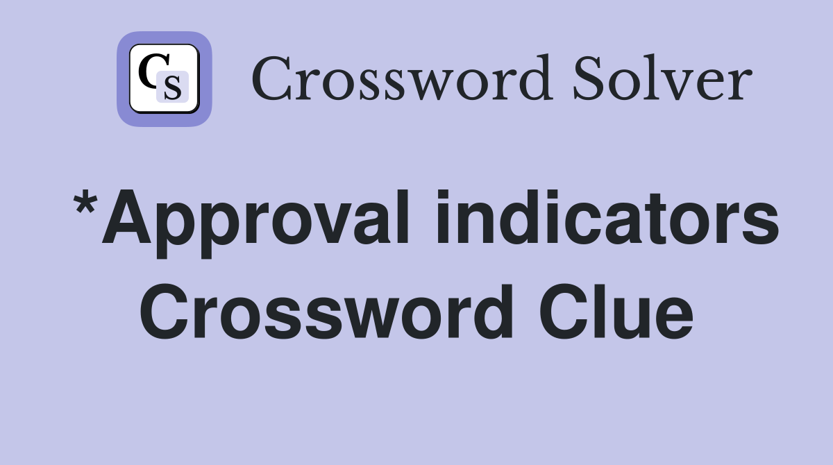 *Approval indicators Crossword Clue