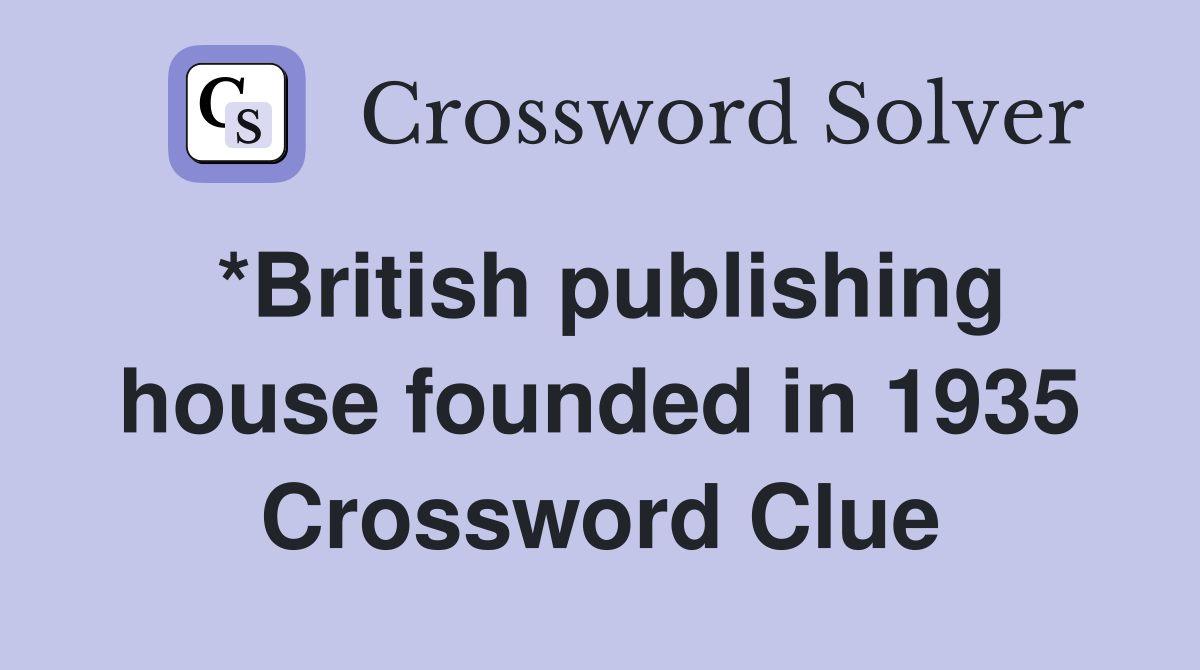 *British publishing house founded in 1935 Crossword Clue