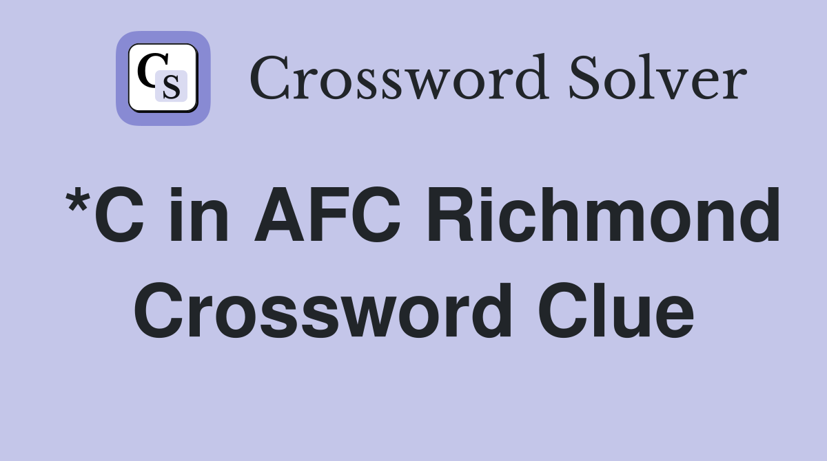 *C in AFC Richmond Crossword Clue