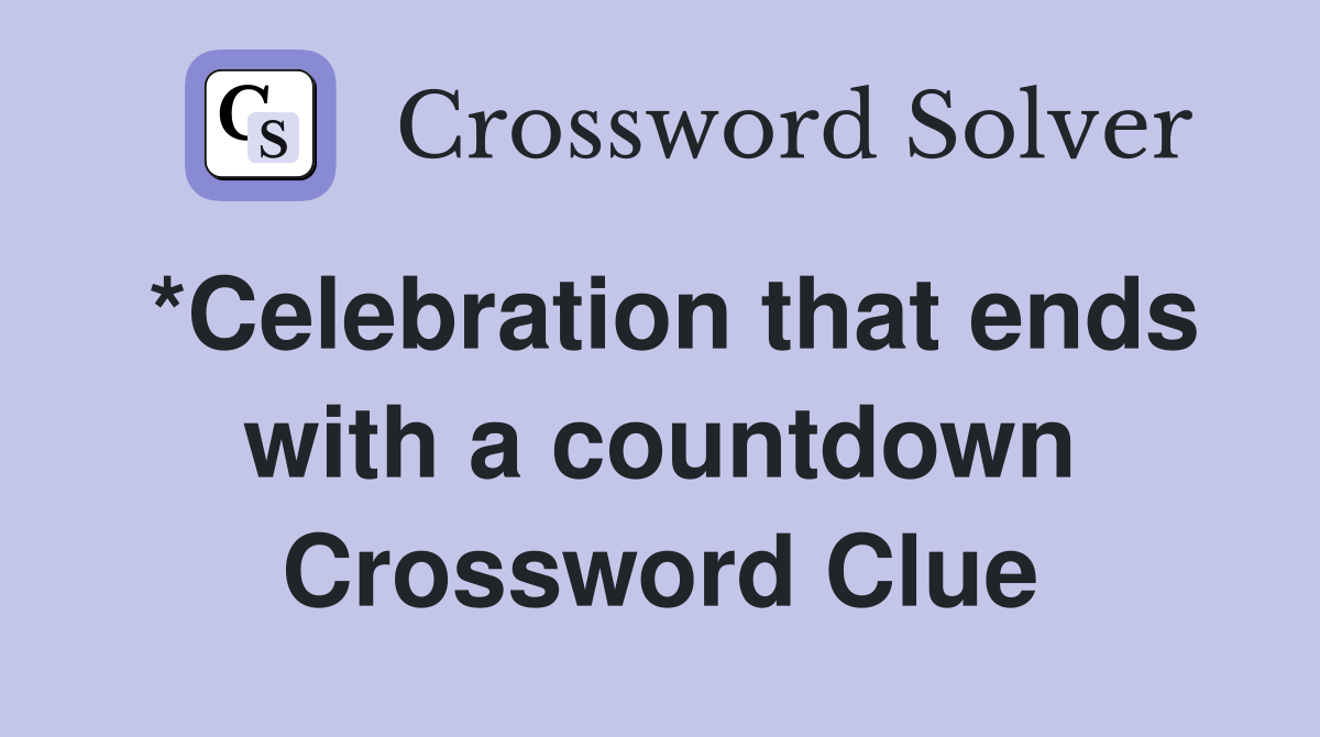 *Celebration that ends with a countdown Crossword Clue