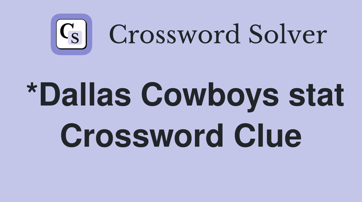 *Dallas Cowboys stat Crossword Clue