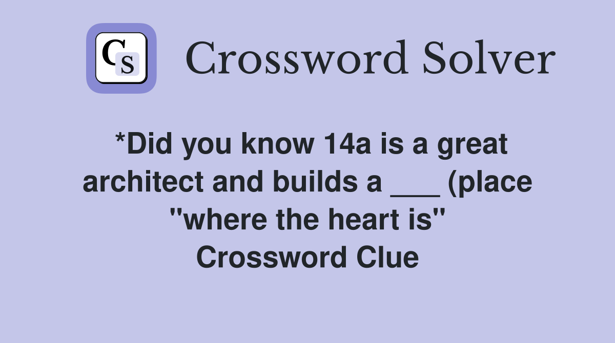*Did you know 14a is a great architect and builds a (place quot where *Did you know 14a is a great architect and builds a (place quot where