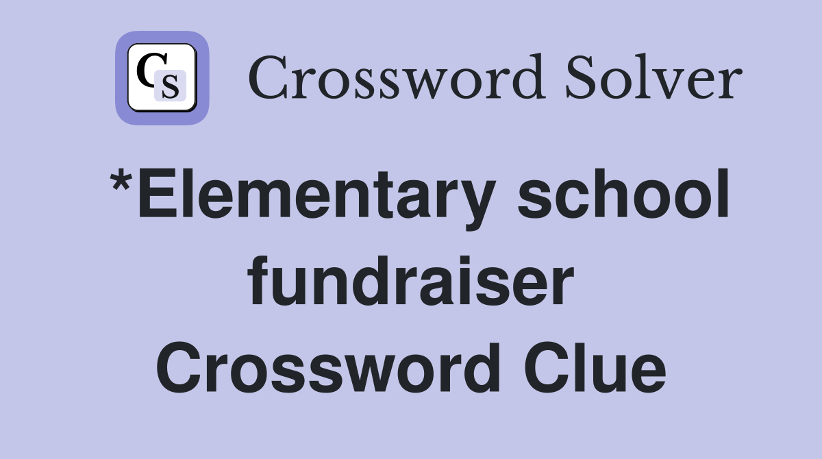 *Elementary school fundraiser Crossword Clue