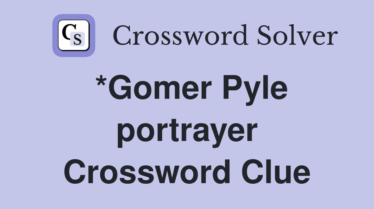*Gomer Pyle portrayer Crossword Clue
