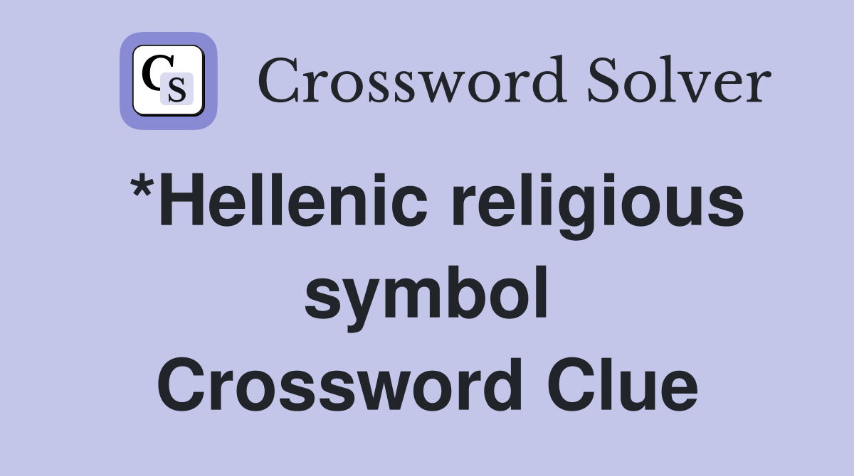 *Hellenic religious symbol Crossword Clue