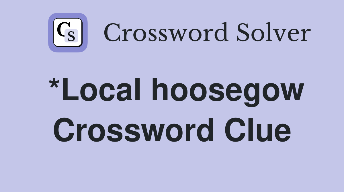 *Local hoosegow Crossword Clue