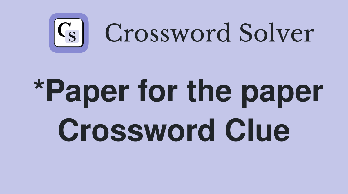 *Paper for the paper Crossword Clue