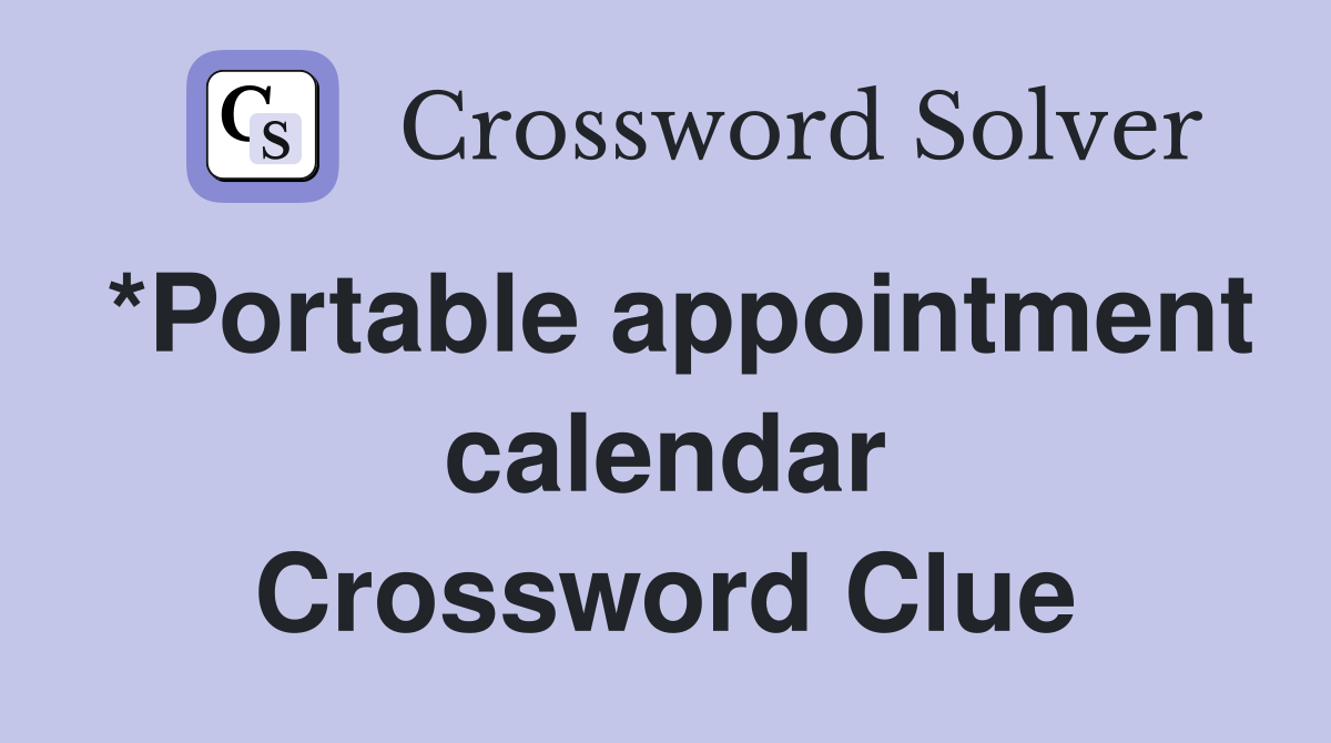 *Portable appointment calendar Crossword Clue