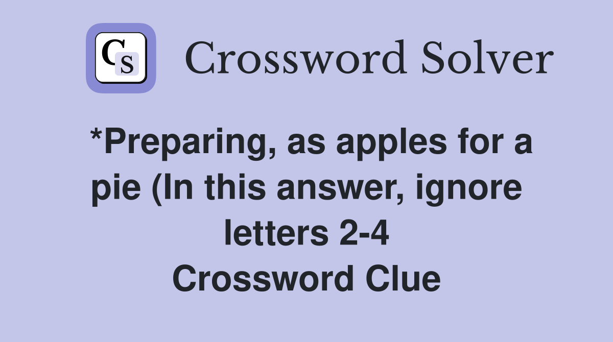 *Preparing as apples for a pie (In this answer ignore letters 2 4 *Preparing as apples for a pie (In this answer ignore letters 2 4