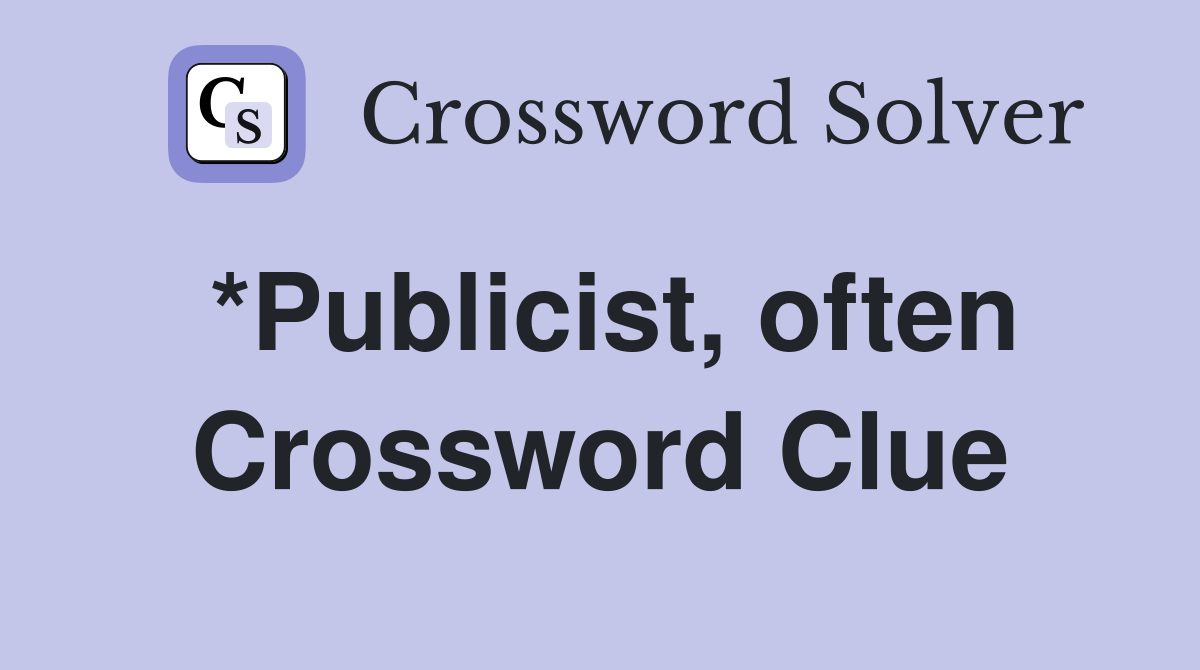 *Publicist, often Crossword Clue