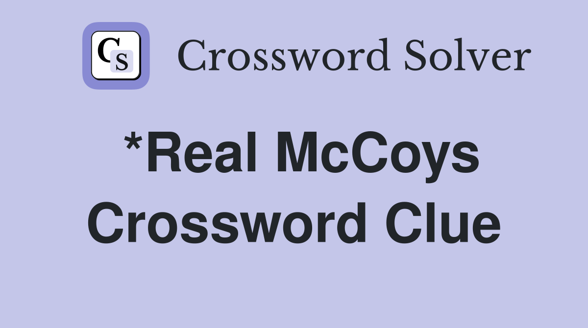 *Real McCoys Crossword Clue