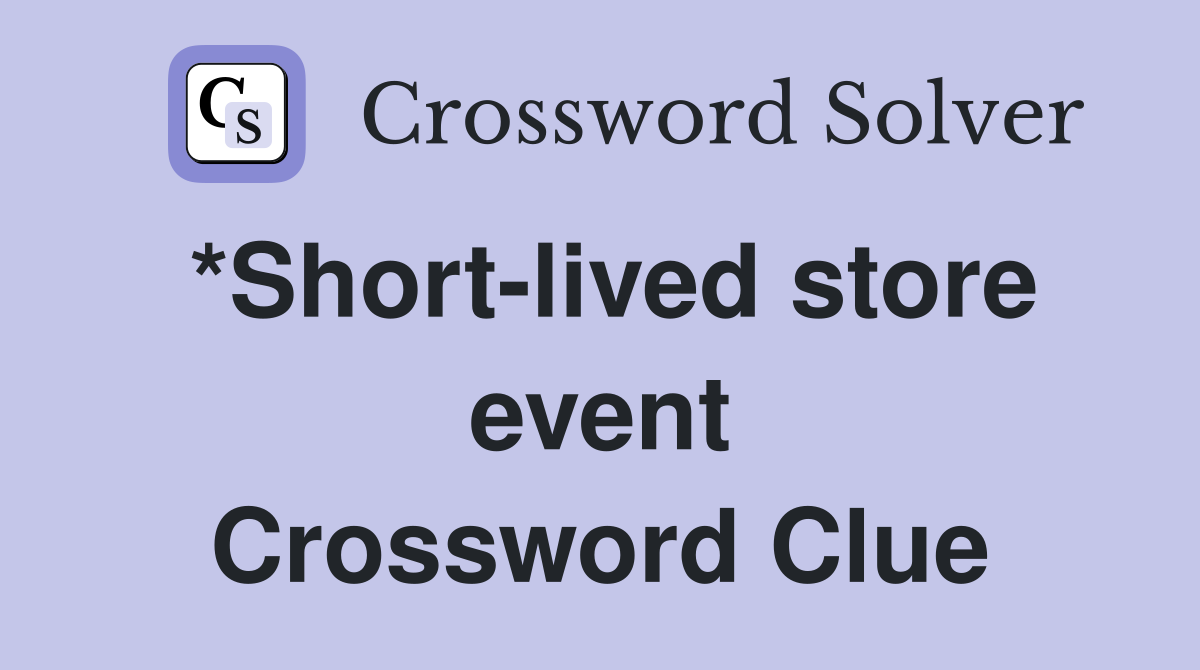 *Short-lived store event Crossword Clue