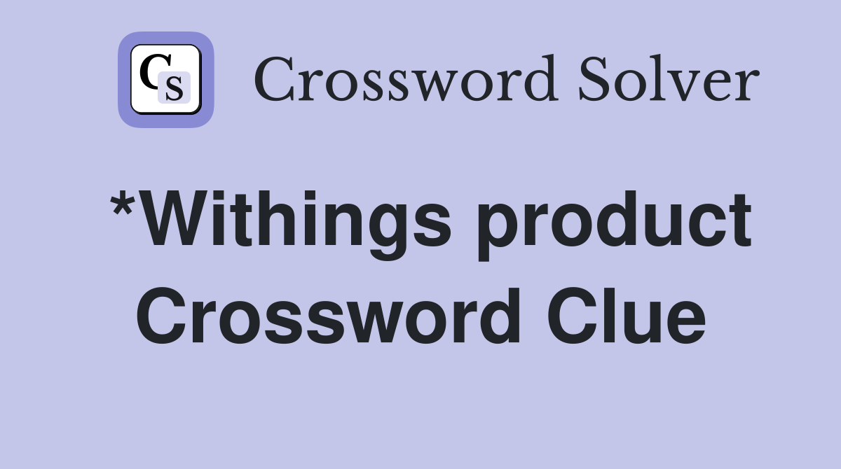 *Withings product Crossword Clue
