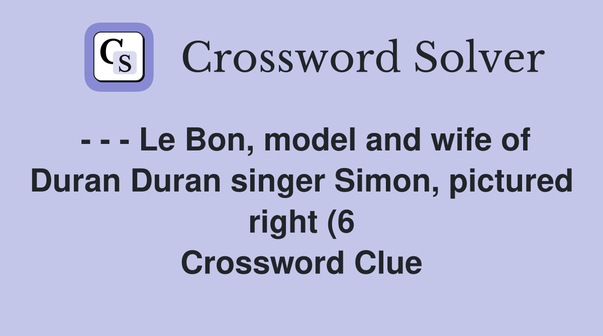 Le Bon model and wife of Duran Duran singer Simon pictured right (6 Le Bon model and wife of Duran Duran singer Simon pictured right (6