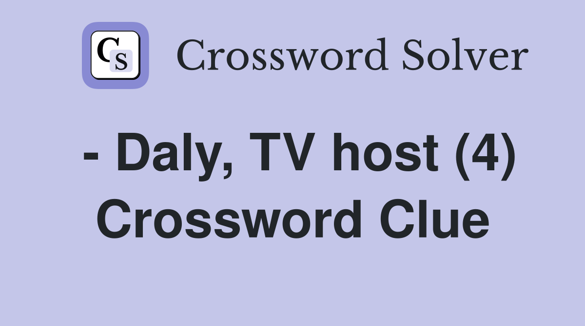 - Daly, TV host (4) Crossword Clue