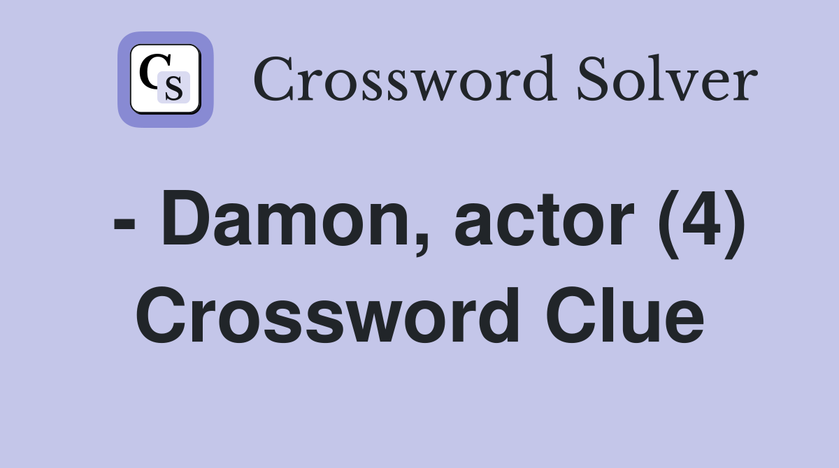 - Damon, actor (4) Crossword Clue