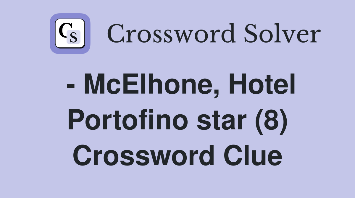 - McElhone, Hotel Portofino star (8) Crossword Clue