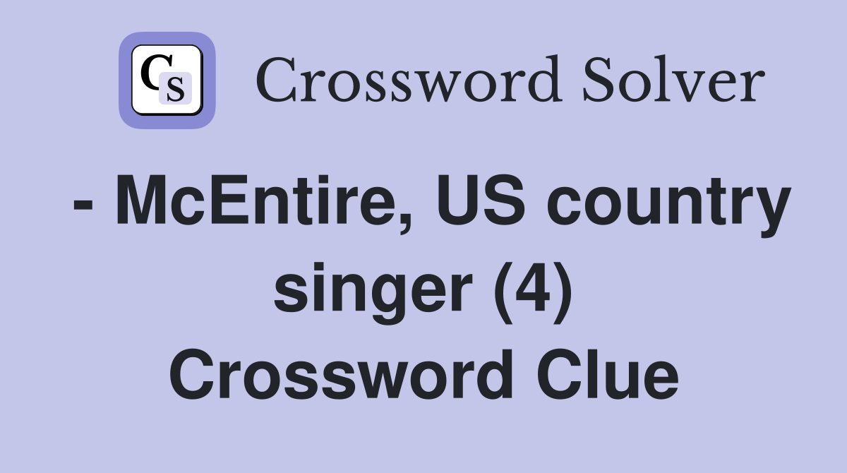 - McEntire, US country singer (4) Crossword Clue