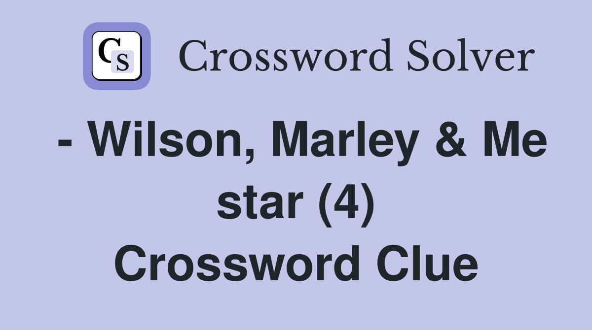 - Wilson, Marley & Me star (4) Crossword Clue
