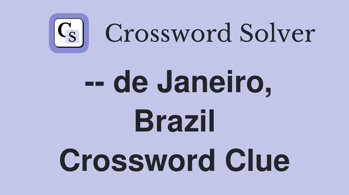 -- de Janeiro, Brazil Crossword Clue