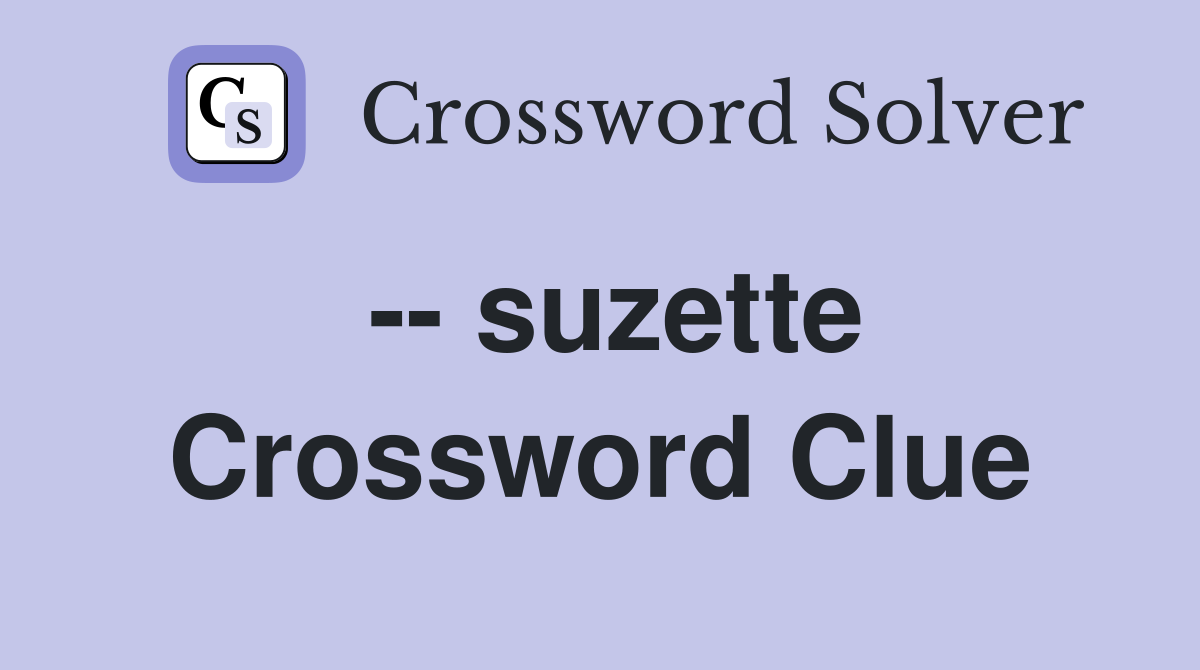 -- suzette Crossword Clue