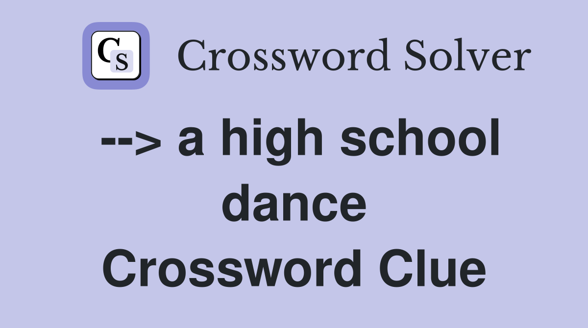 --> a high school dance Crossword Clue
