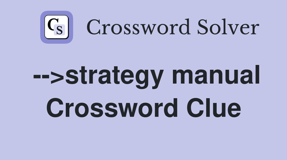 -->strategy manual Crossword Clue