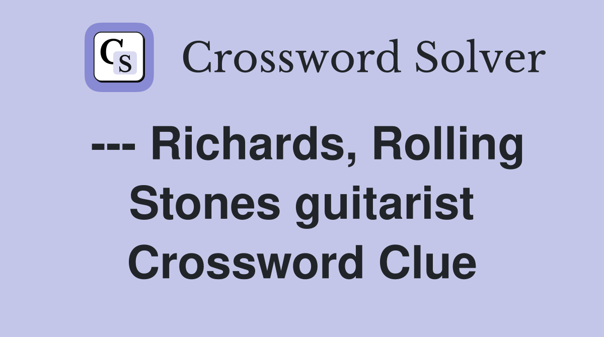 --- Richards, Rolling Stones guitarist Crossword Clue
