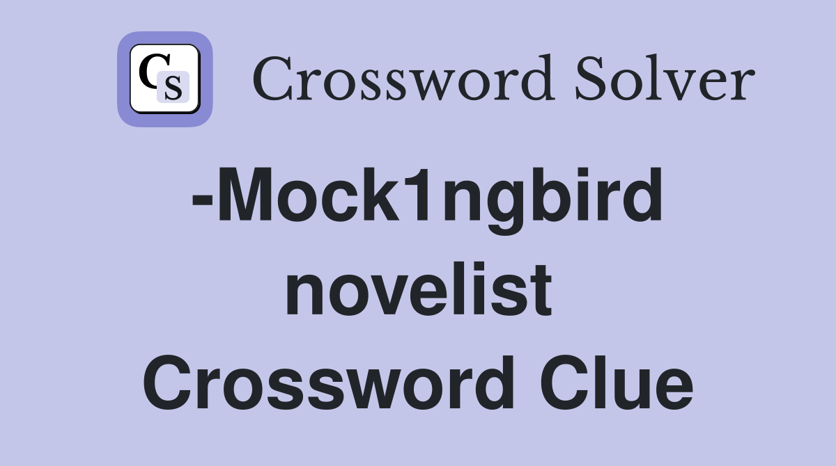 -Mock1ngbird novelist Crossword Clue