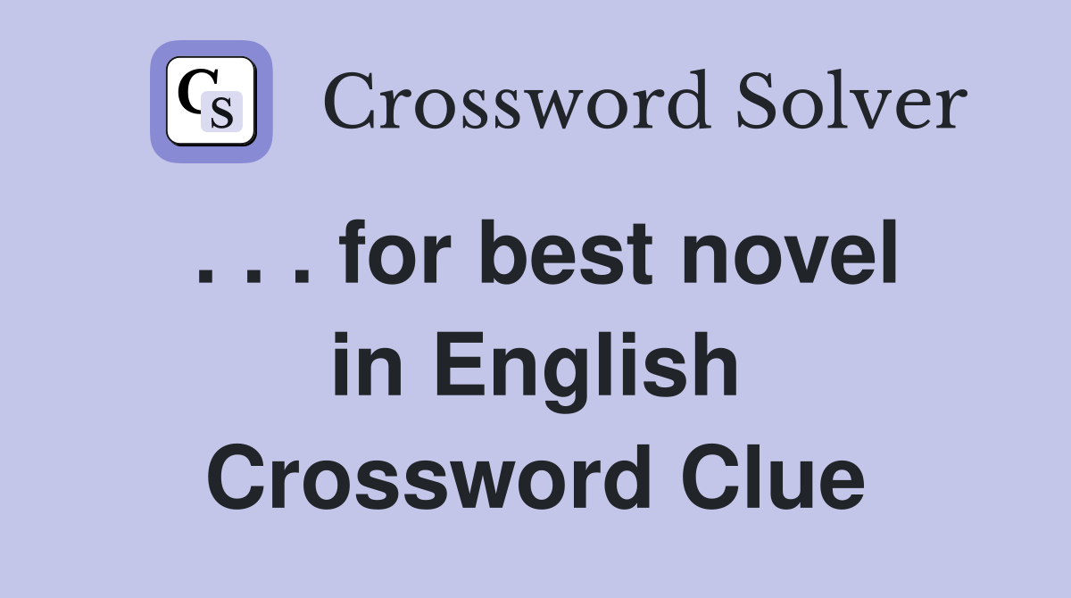 . . . for best novel in English Crossword Clue