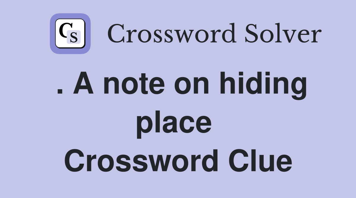 . A note on hiding place  Crossword Clue